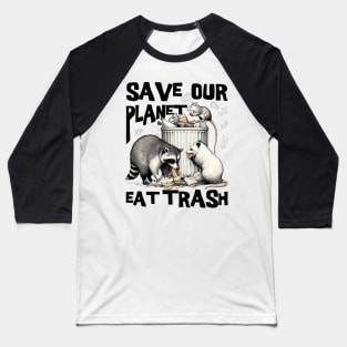 Funny Save Our Planet Eat Trash Rat, Possum and Racoon Baseball T-Shirt